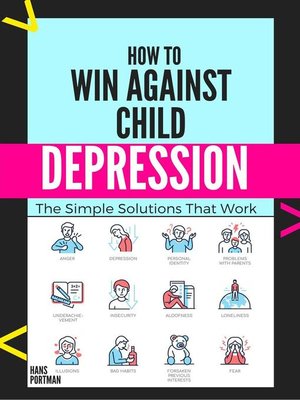 cover image of How to win Against Child Depression. the Simple Solutions That Work